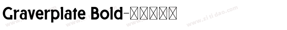 Graverplate Bold字体转换